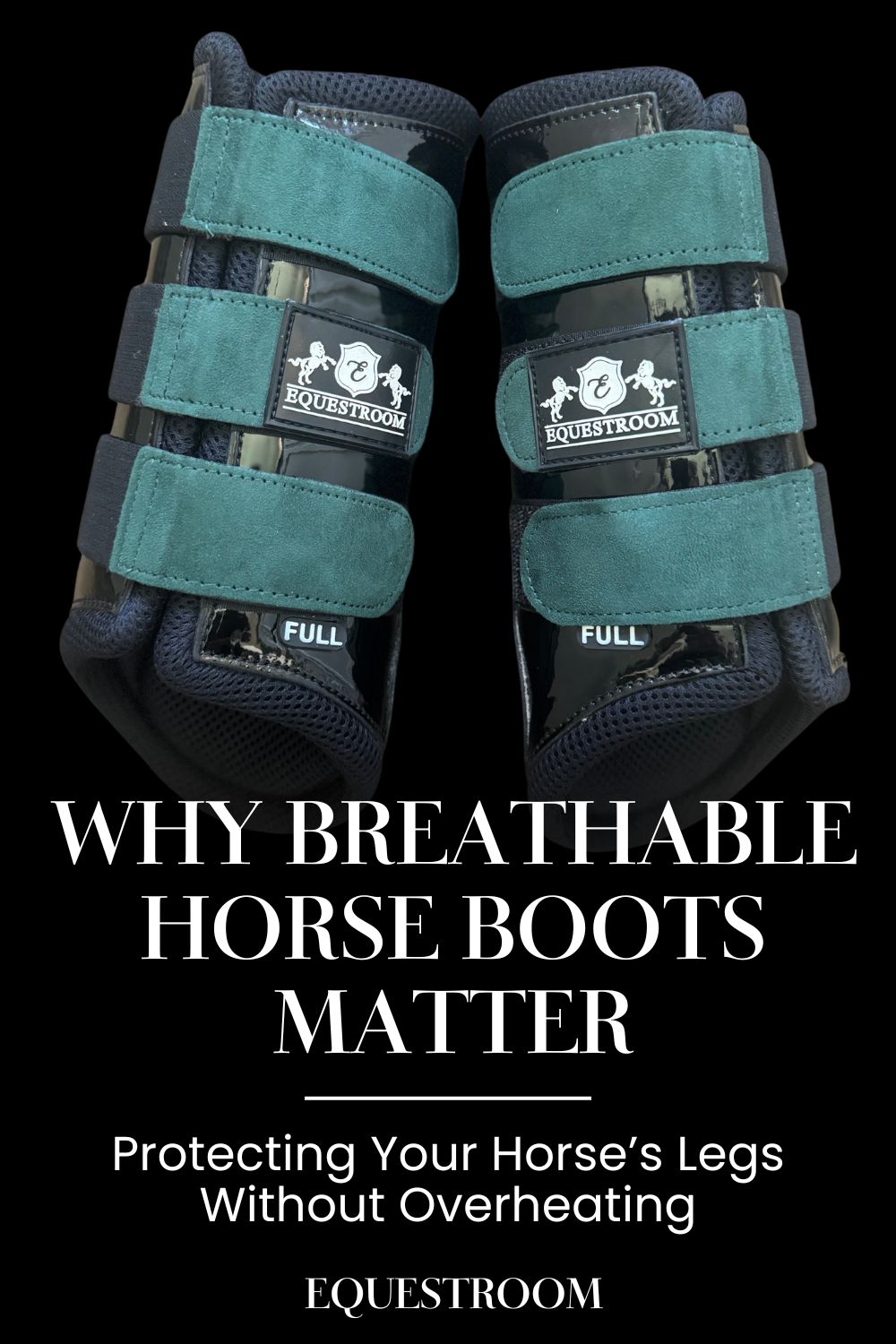 Why Breathable Horse Boots Matter