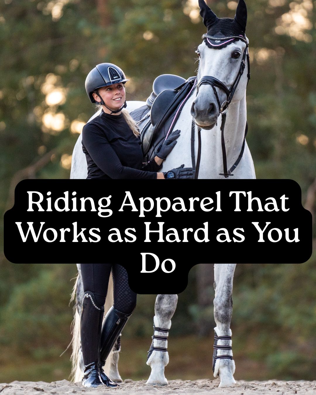Riding Apparel That Works as Hard as You Do