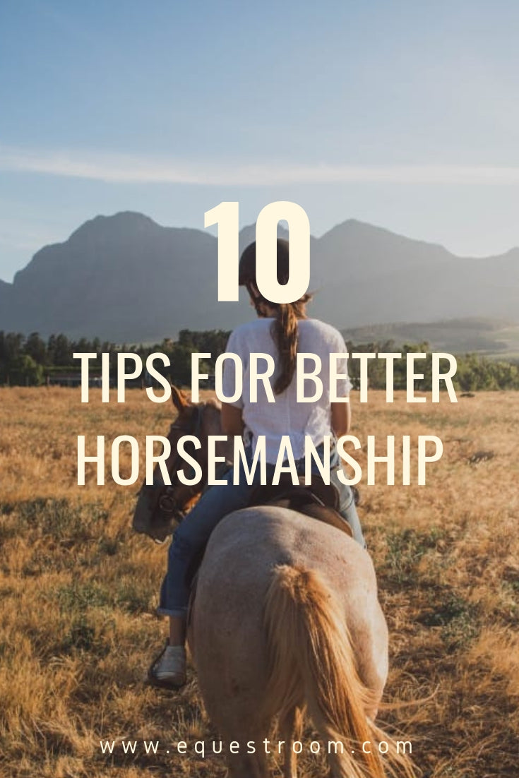10 TIPS FOR BETTER HORSEMANSHIIP